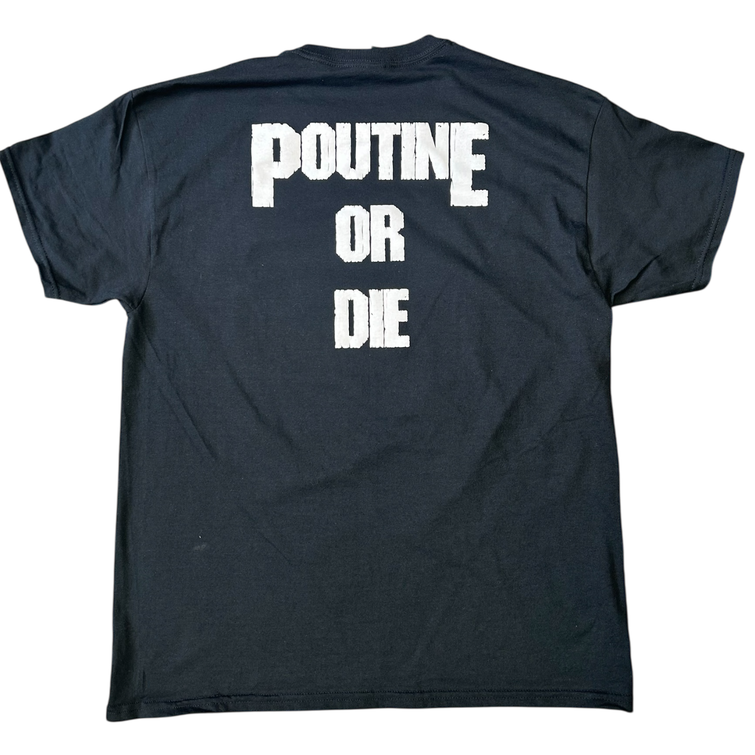 Vulgar Display of Poutine "Poutine or Die" Tee Shirt