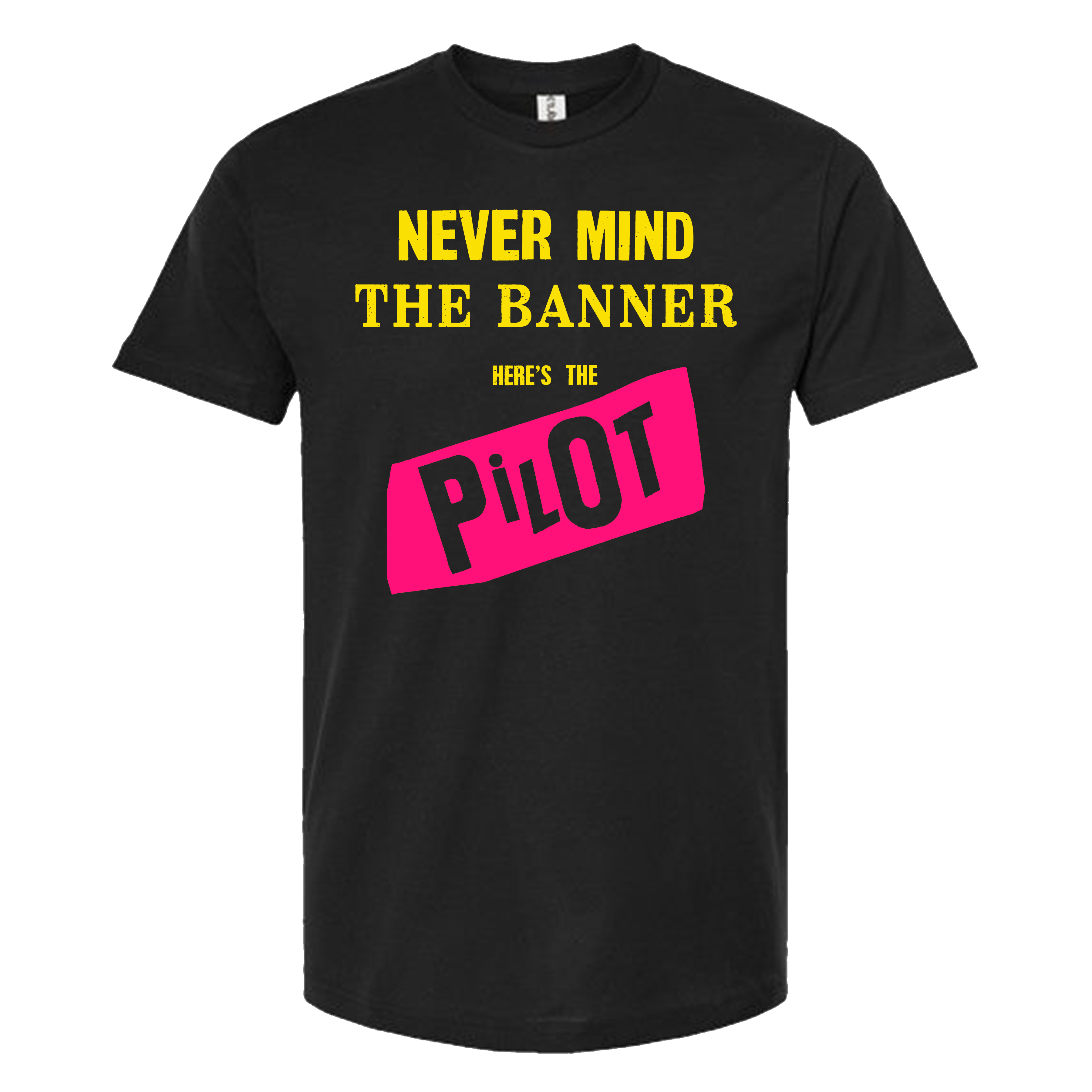 Banner Pilot "Never Mind" Tee Shirt