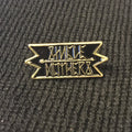 Single Mothers Enamel Pin