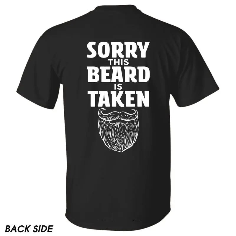 "Sorry This Beard is Taken" T-Shirt - Funny Gift for Him