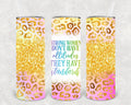 Strong Women Don't Have Attitudes 20 oz Skinny Tumbler