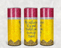 The Influence of a Good Teacher Can Never Be Erased 20 oz Skinny Tumbler