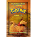 The Complete Guide To Drawing Pokemon Volume 12: Pokemon Drawing for Beginners: Full Guide Volume 12 - Paperback