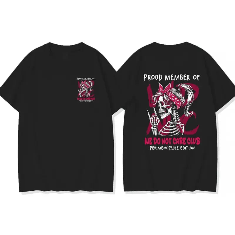 WDNC Club Perimenopause Shirt – Funny “We Do Not Care” Skeleton Tee, Empowerment Graphic T-Shirt for Women