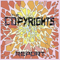 Copyrights, The "Report" CD/LP