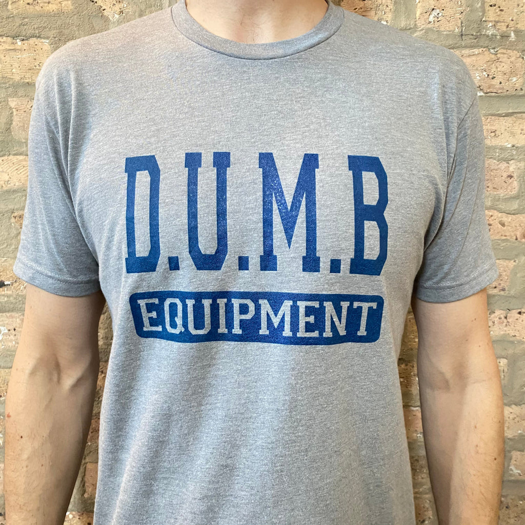"D.U.M.B Equipment" Tee Shirt