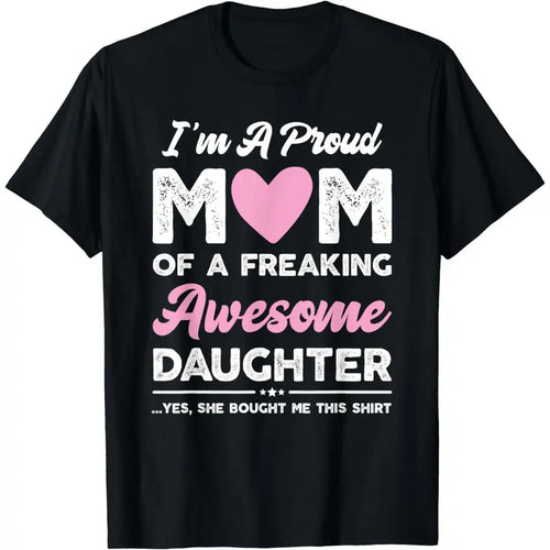 "I'm A Proud Mom" Funny T-Shirt