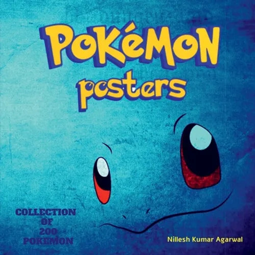Pokemon Posters: Collection of Top 200 Pokemons - Paperback