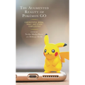 The Augmented Reality of Pokémon Go: Chronotopes, Moral Panic, and Other Complexities - Paperback
