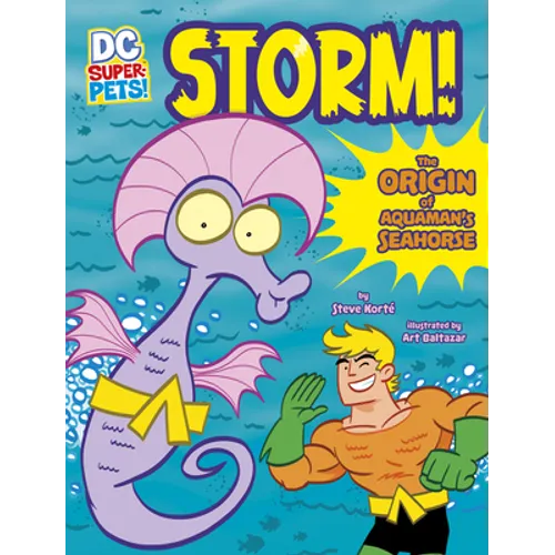 Storm!: The Origin of Aquaman's Seahorse - Hardcover