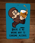 There Is No Wrong Way to Consume Alcohol Mario Ron Swanson 8x12 Inch Metal Wall Sign