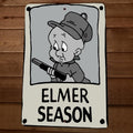 Elmer Season Looney 8x12 Metal Wall Sign Poster Toons