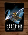 Beetman The Animated Series 8x12 Metal Wall Sign Poster Batman Parody