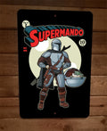Supermando Star Wars Mandalorian Superman Parody Comics 8x12 Metal Wall Sign