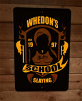 Whedons School of Slaying Buffy the Vampire Slayer 8x12 Metal Wall Poster Sign