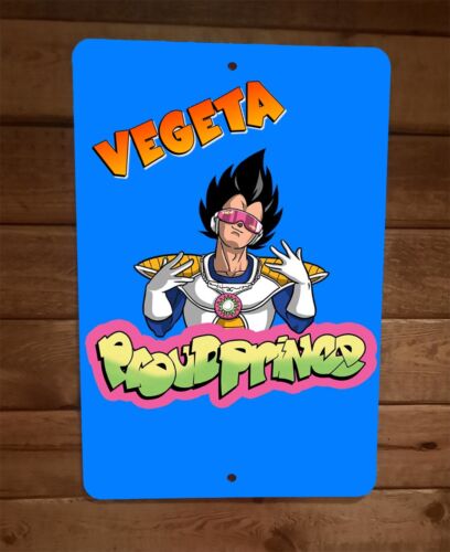 Proud Prince Vegeta Z 8x12 Metal Wall Sign Fresh Dragon Ball  Anime Parody