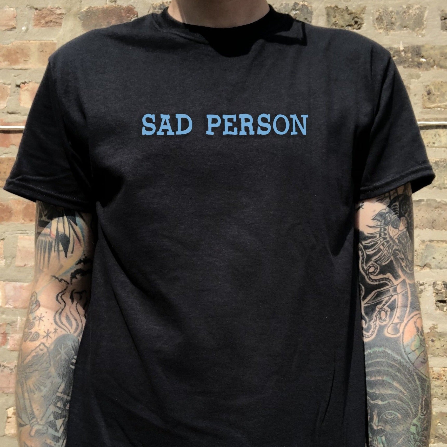 "Sad Person" Tee Shirt