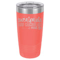 Sweatpants are Calling and I Must Go 20 oz Polar Camel Tumbler