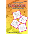 Learn To Draw Pokemon - 10 Simple Characters: Pencil Drawing Step By Step Book 6: Pencil Drawing Ideas for Absolute Beginners - Paperback