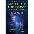 Secrets of the Force: The Complete, Uncensored, Unauthorized Oral History of Star Wars - Paperback