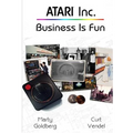 Atari Inc.: Business is Fun - Paperback